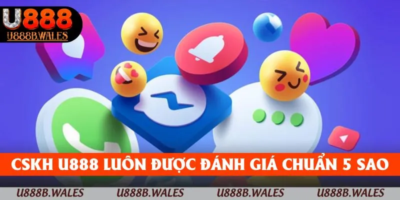 Liên Hệ U888 – Trải Nghiệm Dễ Dàng, Không Lo Gián Đoạn 4 CSKH U888 luôn được đánh giá chuẩn 5 sao