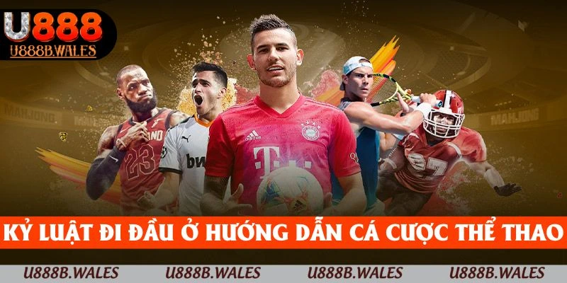 Hướng Dẫn Cá Cược Thể Thao - Bí Kíp Trở Thành Chuyên Gia 5 Kỷ luật là bí quyết trong Hướng dẫn cá cược thể thao