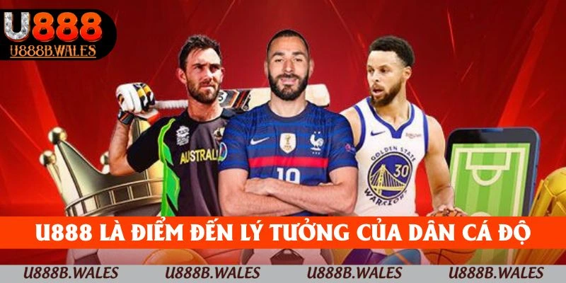 Hướng Dẫn Cá Cược Thể Thao - Bí Kíp Trở Thành Chuyên Gia 2 U888 là điểm đến lý tưởng cho dân cá độ online