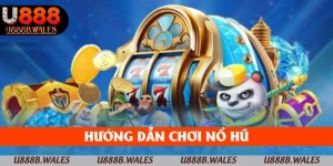 hướng dẫn chơi nổ hũ