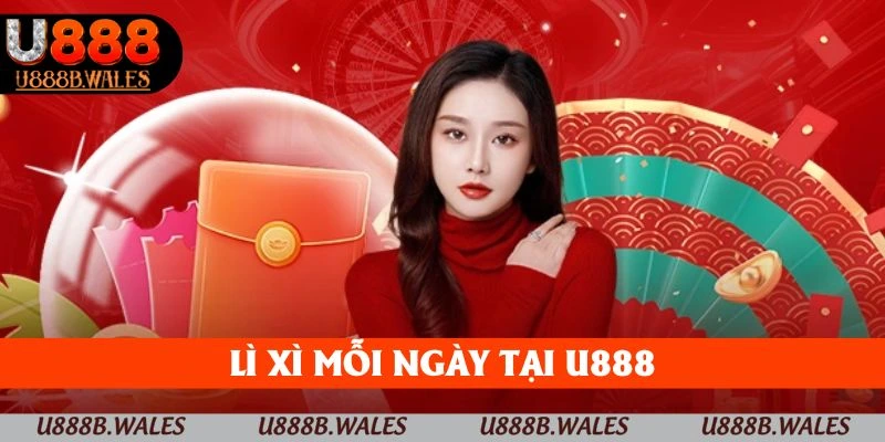 lì xì mỗi ngày